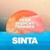 Sinta - DEAN&Svenchy&Tshanda