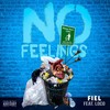 No Feelings (Explicit) - Fiel&Loco