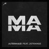 Mama - Altermauz&2STRANGE