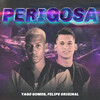 Perigosa - Yago Gomes&Felipe Original