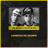 Capricha no Trampo (Explicit) - MC Brisola&MC PP da VS&Dj R7