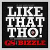 Like That Tho(feat. Bizzle) - Bizzle&GS