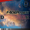 Dreamer (Original Mix) - FADEProject