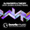 Okay! (Ruben Alvarez Club Mix) - Dj Favorite&Ruben Alvarez&Theory
