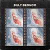 It's Cool - Billy Bronco