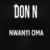 Nwanyi Oma (Explicit) - Don N