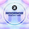 Take My Time (Extended Mix) - Moornor