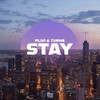 Stay - Plivi&Turns&Oliver Gustavsson Wäringer&Aron Turunen