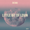 Little Bit of Loving - Desno