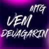 MTG VEM DEVAGARIN (Explicit) - DJ GSN