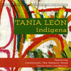 Indígena - Tania León&Continuum