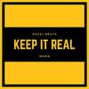 Keep It Real (Explicit) - Excel Beats&Mann