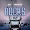 Rocks (Explicit) - Duce&Kene Wayne&Teknition