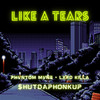 Lika A Tears (Explicit) - Phvntom Mvne&Lxrd Killa