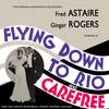 Carloca - Brazilian Turunas Orchestra&Etta Moten&Fred Astaire&Ginger Rogers