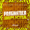 Pragmatica Implícita (Explicit) - DJ DR7 ORIGINAL&DJ VICTOR ORIGINAL