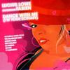 Dance With Me(I'm Your Ecstasy) (Lucius Lowe Club Dub) - Lucius Lowe