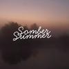 Somber Summer (Explicit) - LilWillBill&William Elmore