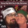 Everyday with You Is Like Christmas - Mark Stone and the Dirty Country Band