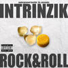 Rock & Roll (Explicit) - Intrinzik
