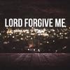 Lord Forgive Me (Explicit) - Conscious&Breana Marin