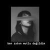 Ben zaten mutlu değildim (Explicit) - Fallaf