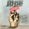 I Don't Give A F@#k About Nothing (Explicit) - J-Doe