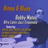 Senor Blues(Vocal)[feat. Joe Bataan] - Bobby Matos&Joe Bataan