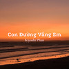 Con Đường Vắng Em - Kiyoshi Phan