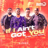 If I Ain't Got You - Grupo Tudo Nosso