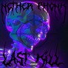 LAST KILL (Explicit) - Nether Phonk