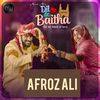 Dil De Baitha - Afroz Ali&CNU beats