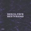 BESTFRIEND (Explicit) - Reech.FrFr