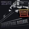 Industrial Disease (Original Mix) - Maschino Violento