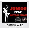 Shake It All(feat. HotBoi Eman) (Explicit) - HotBoi Eman&Junior