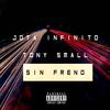 Sin Freno (Explicit) - Jota Infinito&Tony Small