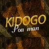 Kidogo - Poa Man