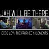 Jah Will Be There - Exco Levi&The Prophecy&Ilements