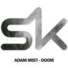 Doom (Original Mix) - Adam Mist