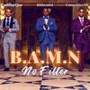 No Filter (Album Version) (Explicit) - B.A.M.N ENT