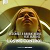 Losing Control(Feat. Black Gs) - Vessbroz&Barantagous&Black Gs