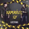 Inamorável - Lucca&Biel
