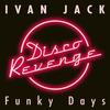 Funky Days - Ivan Jack