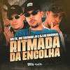 Ritmada da Encolha - MC Fk&MC Tavinho JP&DJ CR Original&Franklin da Costa de Sousa&Otavio Henrique Neves Silva