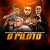 O Piloto (Explicit) - Mc B.O&MC PP da VS&MC Ryan SP&Bruninho da Praia&Mc Leh&Mc Luki