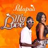 My Love - Patapaa