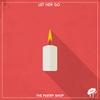 Let Her Go - Scotch Butter&Tivon&Lenji