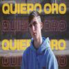 Quiero Oro (Explicit) - PB