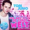 Uns gehört die ganze Welt - Tom Juno