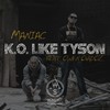 K.O LIKE TYSON(FEAT.OWEN OVADOZ) - MAN1AC&오왼